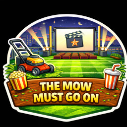The Mow Must Go On