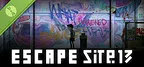 ESCAPE SITE 13 Demo