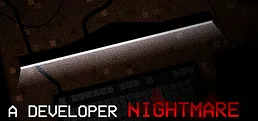 A Developer Nightmare
