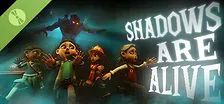 Shadows Are Alive Demo