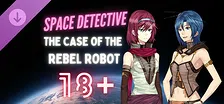Space Detective: The Case of the Rebel Robot 18+ Patch