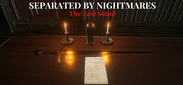 Separated by Nightmares: The Last Stand