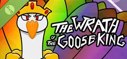 The Wrath of the Goose King Demo