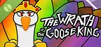 The Wrath of the Goose King Demo