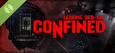 CONFINED: Leaving OKB-134 Demo