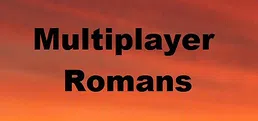 Multiplayer Romans