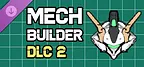 Mech Builder DLC 2