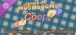 Land of Mushrooms Co-Op mode - Play with Friends