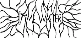 TiME WASTER