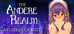 The Andere Realm: A Flicker of Lust