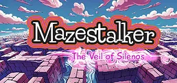 Mazestalker: The Veil of Silenos