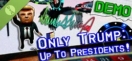 Only Trump: Up To Presidents! Demo