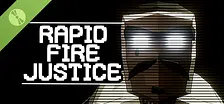 Rapid Fire Justice Demo