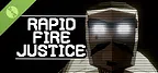 Rapid Fire Justice Demo