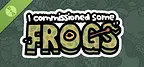 I commissioned some frogs Demo