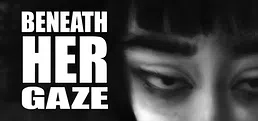 Beneath Her Gaze