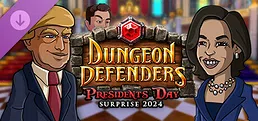Dungeon Defenders - Presidents Day Surprise 2024
