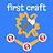 Your FIrst Craft