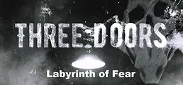 Three Doors: Labyrinth of Fear