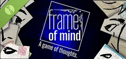 Frame of Mind - A game of thoughts Demo