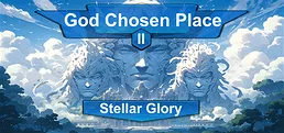 God Chosen Place II:Stellar Glory