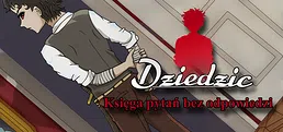 Dziedzic: Księga pytań bez odpowiedzi