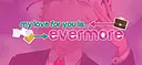 My Love for You is Evermore Screenshot 1