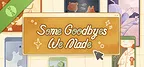 Some Goodbyes We Made Demo