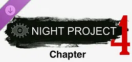 Night Project - Chapter 4
