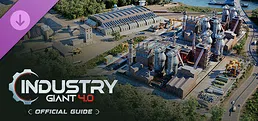 Industry Giant 4.0 - Official Guide