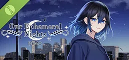 Our Ephemeral Nights Demo