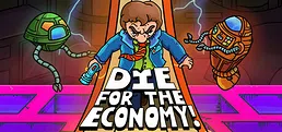 Die for the Economy!