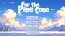 For the pine cone Screenshot 0