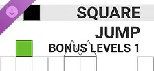 Square Jump - Bonus Levels 1