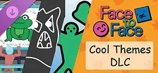 Face To Face - Cool Themes DLC