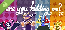 Are You Kidding Me (Demo)