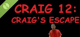 Craig 12: Craig's Escape Demo