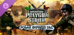 Operation: Polygon Storm - Polar Express DLC