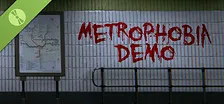 Metrophobia Demo