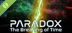 Paradox: The Breaking of Time Demo
