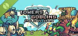 Towers & Goblins: The Last Stand Demo