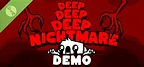Deep Deep Deep Nightmare Demo