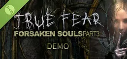 True Fear: Forsaken Souls Part 3 Demo