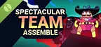 Spectacular Team: Assemble Demo