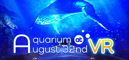 Aquarium at August 32nd VR