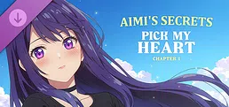 Pick My Heart: Chapter 1 - Aimi's Secrets