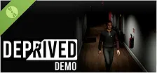 Deprived Demo