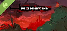 Eve of Destruction Demo