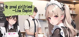 My proud girlfriend--Lina Chapter