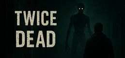 Twice Dead